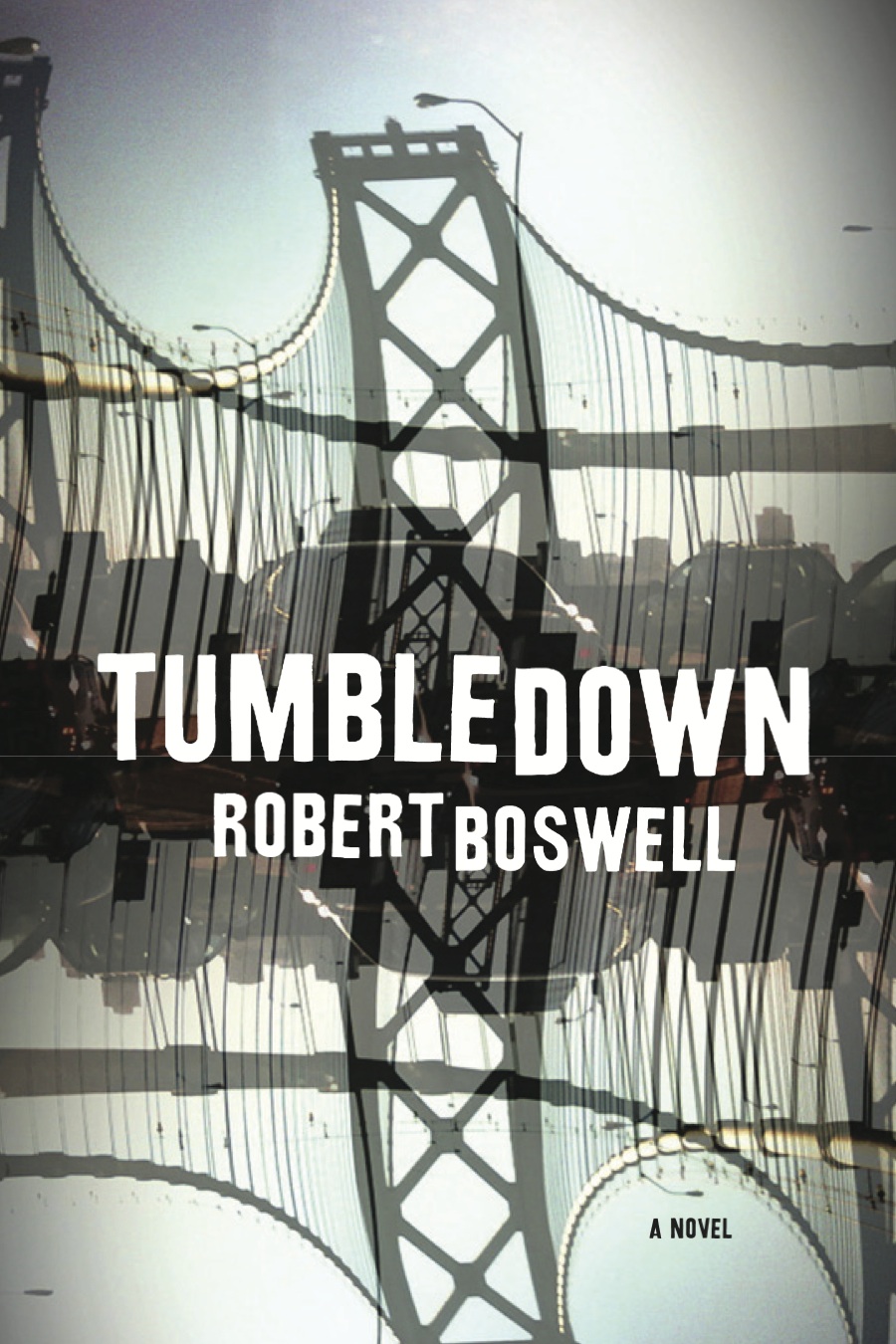 Review: Tumbledown by Robert Boswell