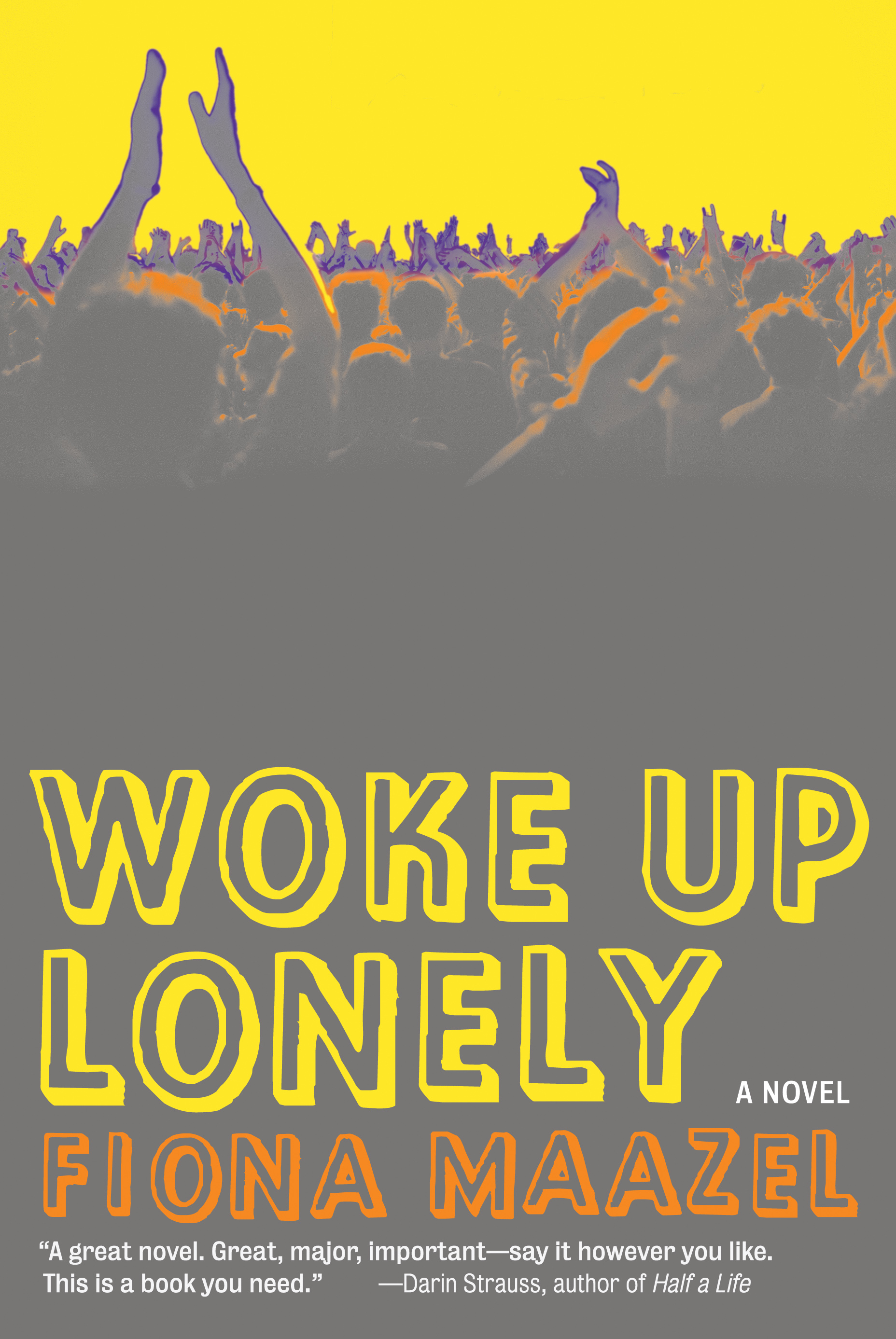 Review: Woke Up Lonely by Fiona Maazel