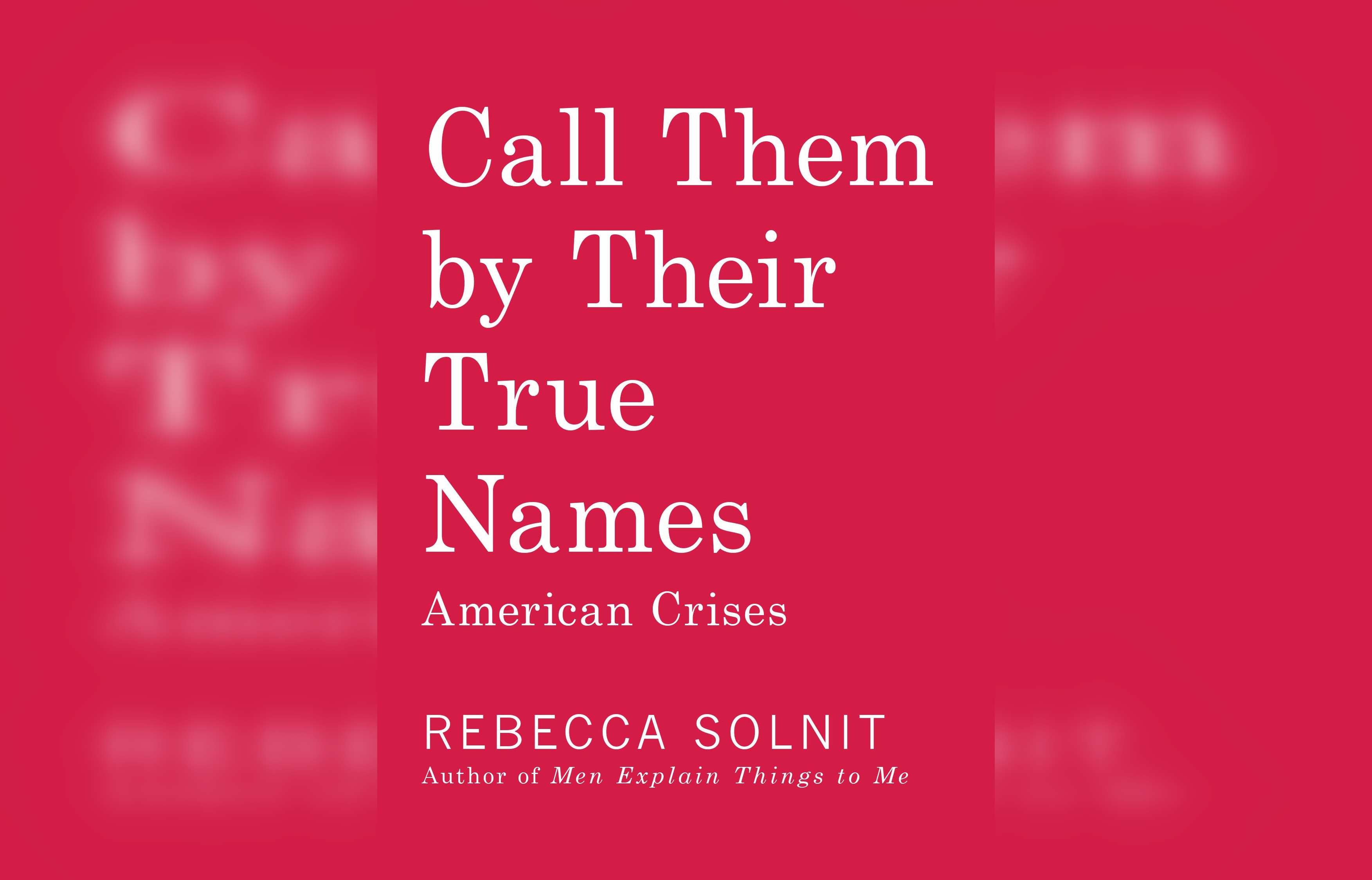 Review: Call Them by Their True Names by Rebecca Solnit