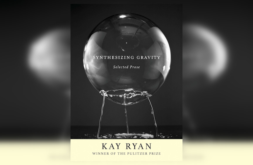 Review: Synthesizing Gravity by Kay Ryan