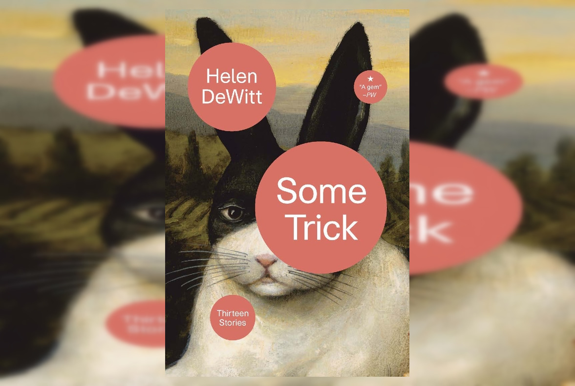 Review of Some Trick: Thirteen Stories by Helen DeWitt