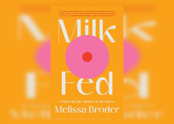 Review: Milk Fed by Melissa Broder