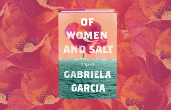 Review: Of Women and Salt by Gabriela Garcia