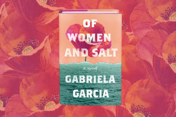 Review: Of Women and Salt by Gabriela Garcia