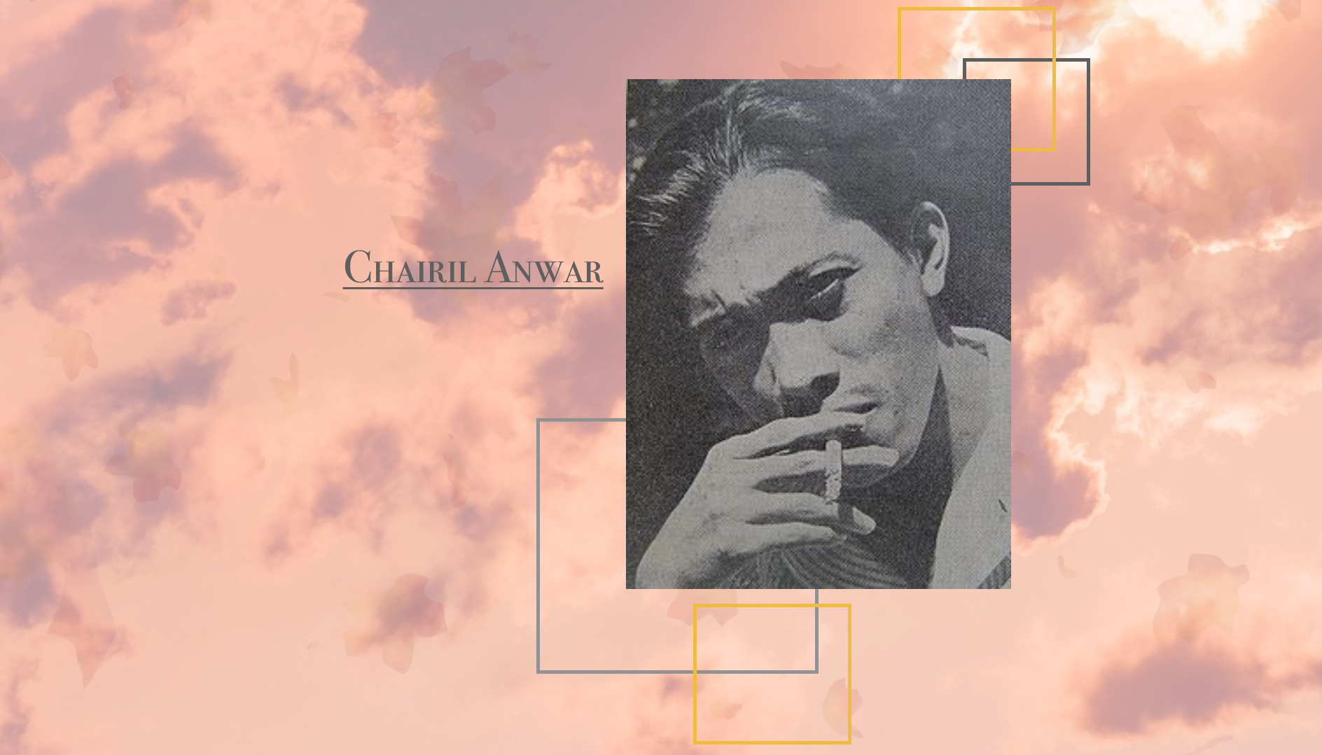 Four Poems by Chairil Anwar Translated from the Indonesian