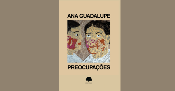 “eyes” and “houses” by Ana Guadalupe, Translated from the Portuguese by Ananda Lima