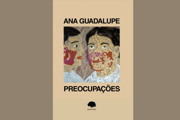 “eyes” and “houses” by Ana Guadalupe, Translated from the Portuguese by Ananda Lima